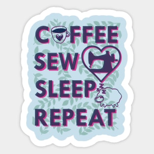 Coffee sew sleep repeat - sewing machine, sew, sewing, seamstress, quilt, quilter, quilting Sticker